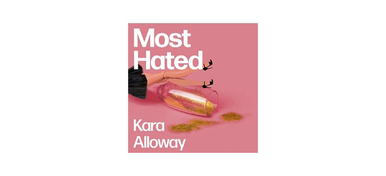 “Most Hated” by Kara Alloway audiobook cover