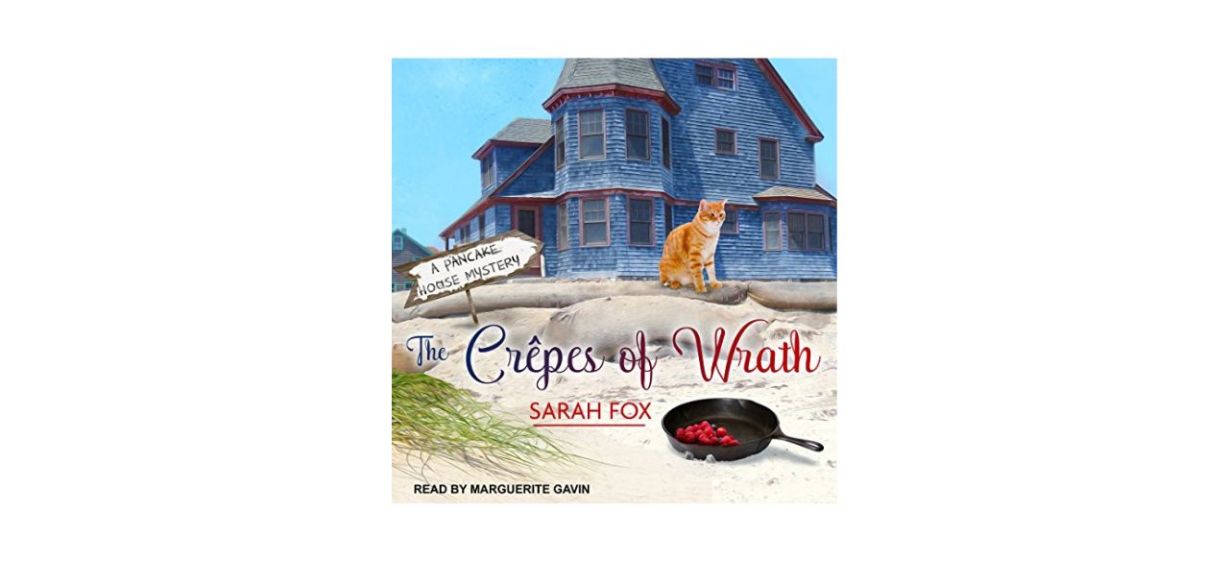 “The Crepes of Wrath: Pancake House Mystery Series, Book 1”  by Sarah Fox audiobook cover. It shows a cat sitting in front of an old Victorian-style house and a frying pan with some food in it.