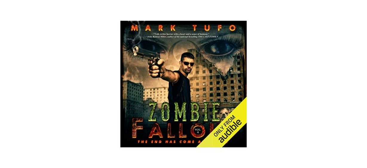 “Zombie Fallout: The End Has Come and Gone” by Mark Tufo audiobook cover. It depicts a man in front of a dystopian city background pointing a gun at the viewer. Text besides the title and author name reads "only from Audible"